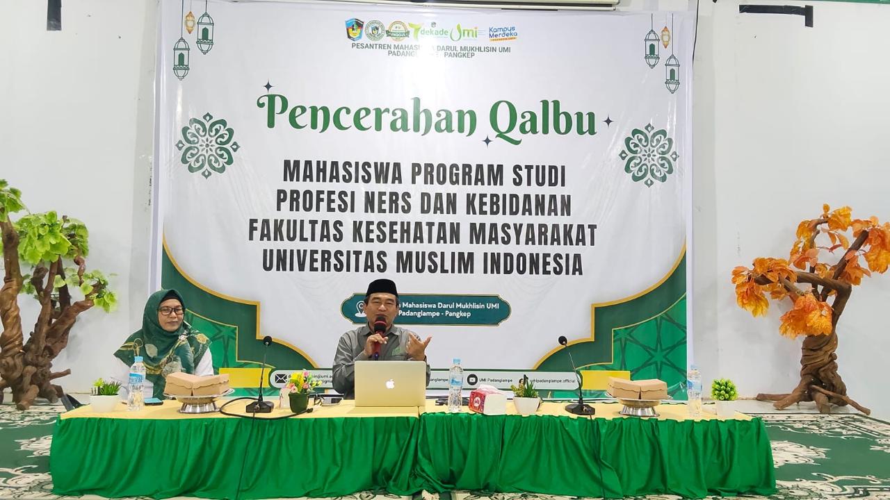 Pencerahan Qalbu UMI untuk Mahasiswa Profesi FKM Menanamkan Jiwa Islami di Padanglampe